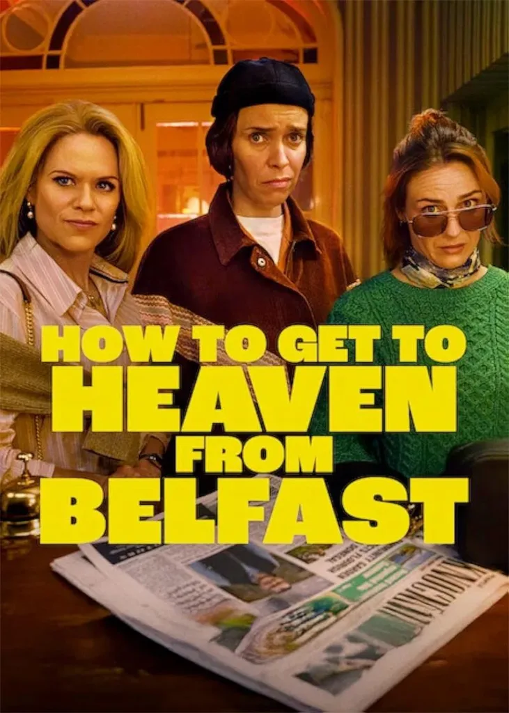 Як потрапити на небеса з Белфаста / How to Get to Heaven from Belfast - 2 сезон: дата виходу і чого очікувати